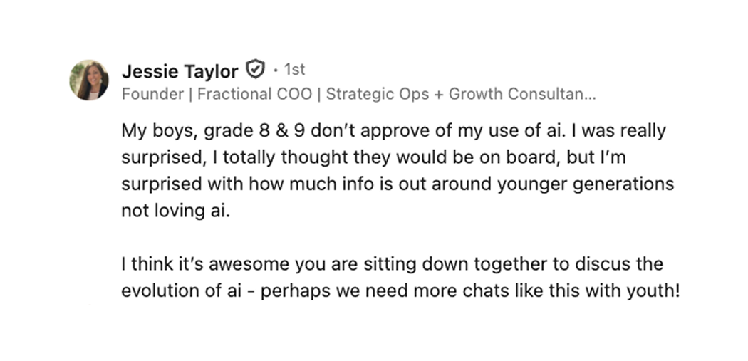LinkedIn comment from Jessie Taylor stating that her sons in grades 8 and 9 don't approve of her using AI, and that she was surprised because she expected them to be on board.