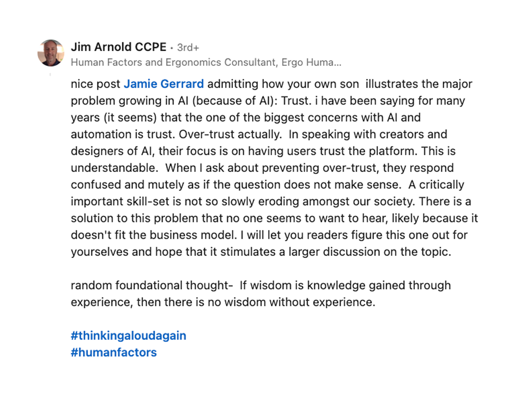 LinkedIn comment from Jim Arnold stating that the biggest concern with AI is over-trust, that AI designers focus on getting users to trust the platform, and that they responded blankly when he asked about preventing over-trust.